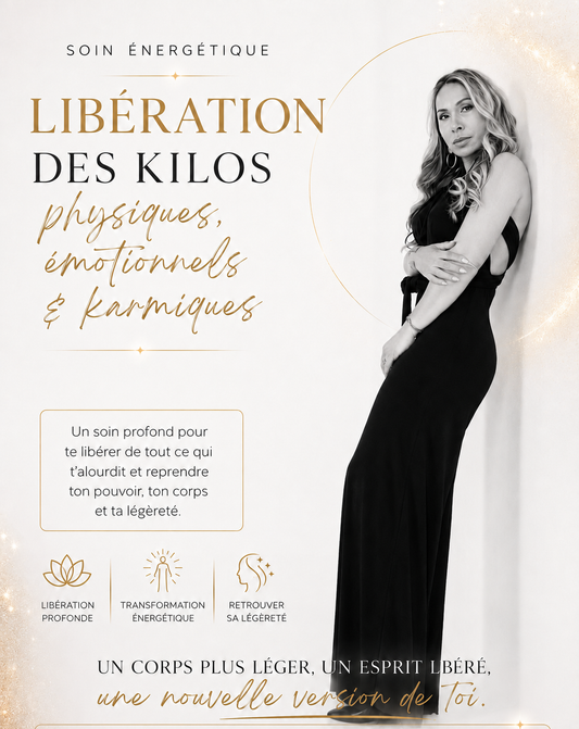 SOIN DE LIBERATION DES KILOS EMOTIONNELS, PHYSIQUES ET KARMIQUES
