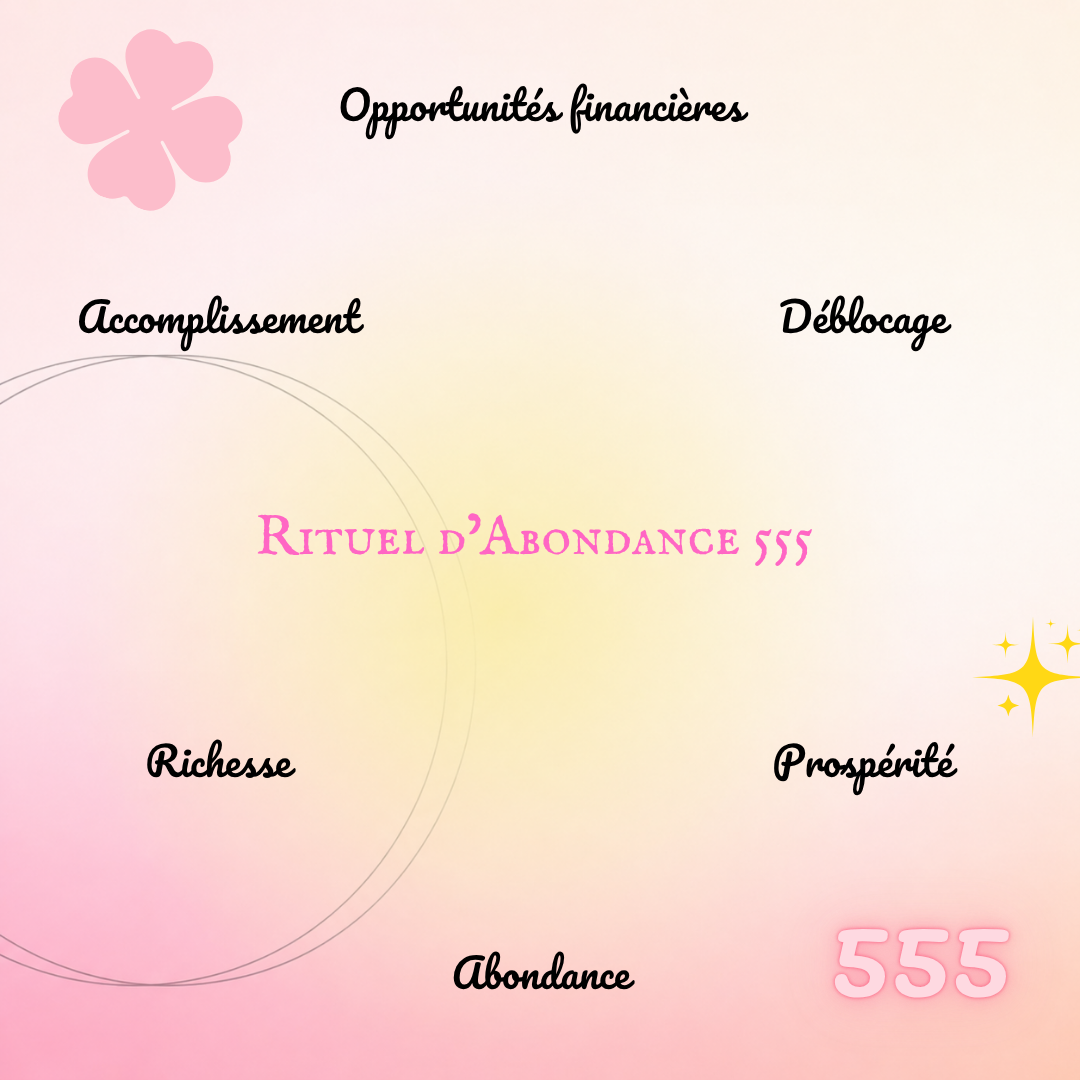 RITUEL MAGIQUE ABONDANCE 555