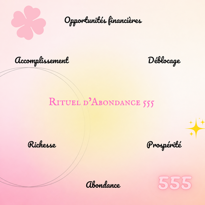 RITUEL MAGIQUE ABONDANCE 555